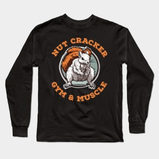 Nut Cracker Gym and Muscle Long Sleeve T-Shirt